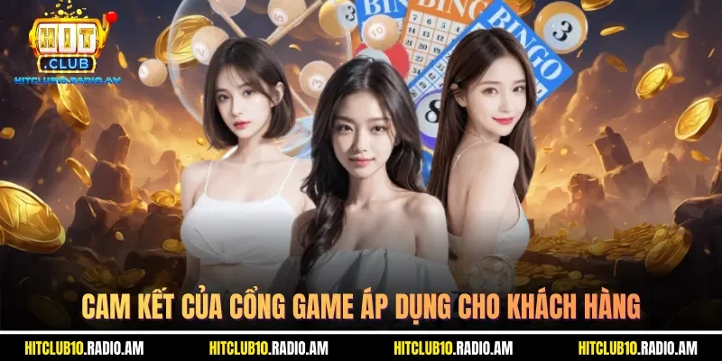 cam-ket-cua-cong-game-ap-dung-cho-khach-hang