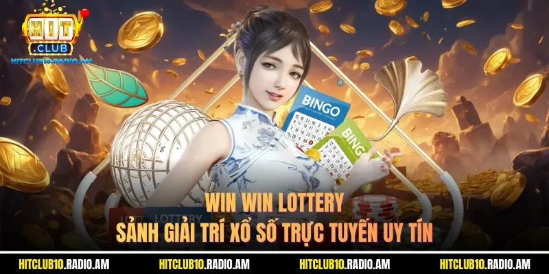 win-win-lottery-sanh-giai-tri-xo-so-truc-tuyen-uy-tin
