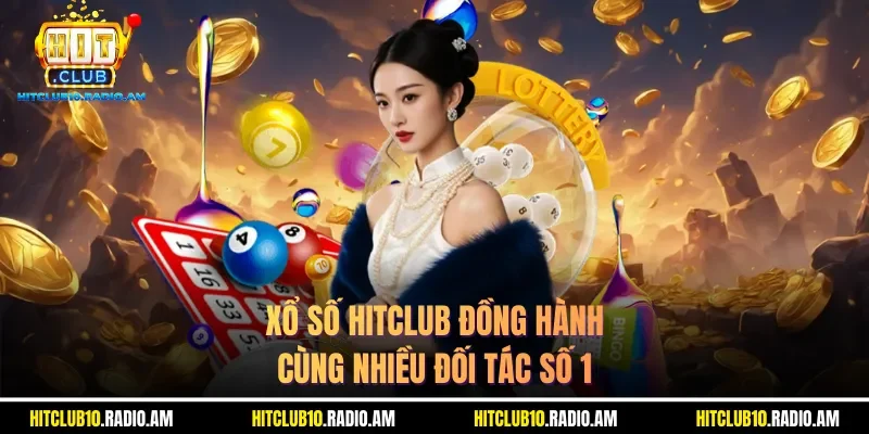 xo-so-hitclub-dong-hanh-cung-nhieu-doi-tac-so-1